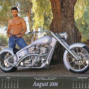 Joe Finfera appearing in the in the 2006 Calendar Man  Machine for the month of August Featuring custom Harley Davidson Motorcycles