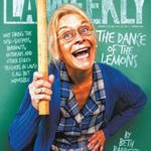Willow Hale as Crazy Teacher for The Dance of the Lemons and cover of LA Weekly.