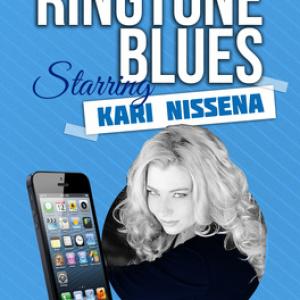 Ringtone Blues Poster Starring Kari Nissena Produced By BLISS Productions