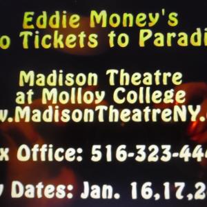 Eddie Money's autobiographical musical, Two Tickets To Paradise starring Matthew Burns as young Eddie Money. Helen Proimos as his mom, Mrs. Mahoney.