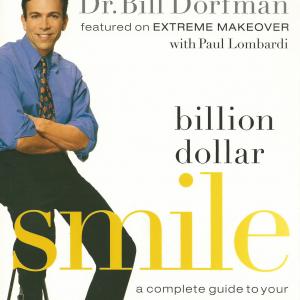 Book Cover  New York Times Bestselling book Billion Dollar Smile by Dr Bill Dorfman