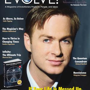 Cover of the US spiritial magazine Evolve which presented my behavior theory on childhood conditioning and how it links to life as adult This was also animportant element in the docudrama Living the Dream 2006