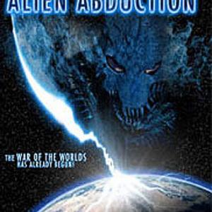 Poster Art for Alien Abduction the war of the worlds has already begun