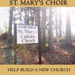 St. Mary's Choir: Help Build A New Church fund raising CD