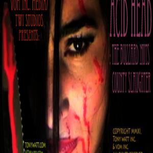 Acid Head (2011) OFFICIAL Horror Movie POSTER #1 copyright MMIX, TONY WATT & VOM Inc.,Studios Actors: Vivita (Acid Head) All rights reserved -Copyright, MMXI, Tony Watt Inc. -Available Worldwide at Amazon & Vimeo & TonyWatt.com