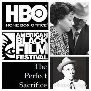 Official Selection at American Black Film Festival sponsored by HBO The Perfect Sacrifice