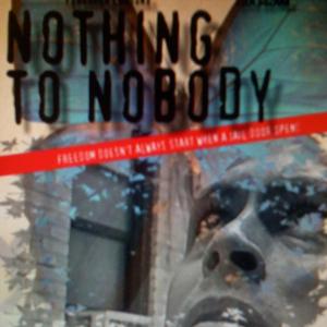 Nothing to Nobody's movie poster