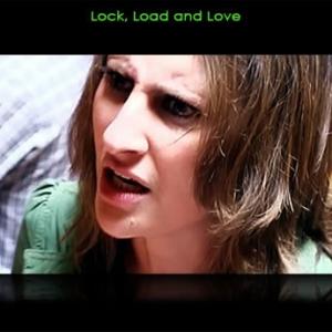 Lock Load and Love