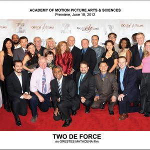 Part of the cast for TWO DE FORCE red carpet premiere at the ACADEMY OF MOTION PICTURE ARTS & SCIENCES. Orna Rachovitsky & Orestes Matacena (center) produced the movie about the clash of two superpowers: US vs. China. Written and Directed by Orestes.