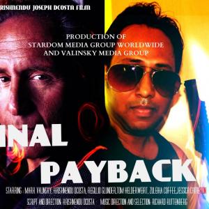 The Final Payback  Movie Poster I am a Producer with Starring role Full length feature film Filmed in Suriname South America  Trailer and filmed to be released in 2012