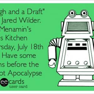 Laugh and a Draft with Jared Wilder A monthly Stand Up comedy show produced directed and hosted by Jared Wilder of SomethinWilder Productions