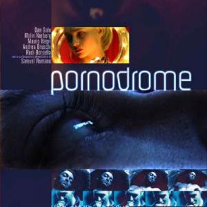 Poster Pornodrome Una Storia Dal Vivo Milonga film Sony BMG