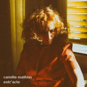 Camilla Mathias debut EP Entracte Noroc 2014 available on itunes amazon andhttpwwwcamillamathiascomshop