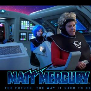 Matt Mercury starring Matt Lavine and Lauren Galley