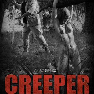 Creeper A Film by Matthew Gunnoe