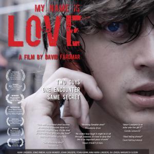 Official Poster to: MY NAME IS LOVE. Director/Screenwriter: David Färdmar ROLANDS HÖRNA FILM (2008) Poster by: Ewa Pettersson/Menoform