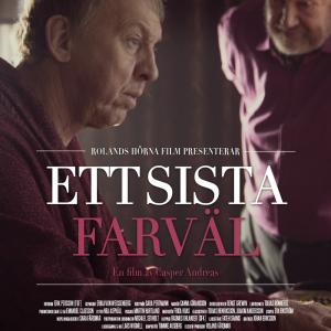 ETT SISTA FARVÄL (A LAST FAREWELL) Official Swedish Poster 2013. Produced by: David Färdmar/Rolands Hörna Film