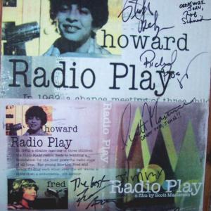 Autographed poster of Radio Play, Winner of Howard Stern Film Festival, 2006. A short film, submitted to the Howard Stern Film Festival (WINNER), depicts the first time the Stern show crew met. http://www.dailymotion.com/video/xlrh8_radio-play
