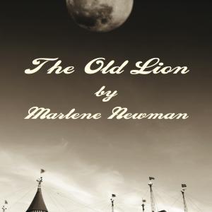 Cover of Marlene Newmans middle school age historical WWII depression era novel THE OLD LION