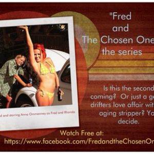 Flyer for Fred and The Chosen Ones Both characters are played by Anna Ommanney