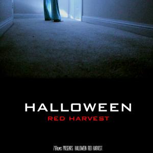 Halloween Red Harvest Official poster. Directed by Dave McRae