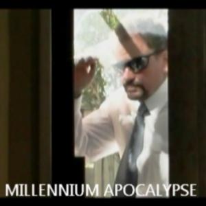 MILLENNIUM APOCALYPSE