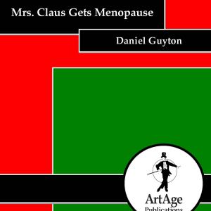 Mrs Claus Gets Menopause by Daniel Guyton