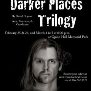 The Darker Places Trilogy by Daniel Guyton produced by the Circle Ensemble Theatre