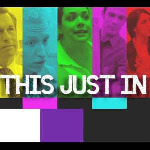 Banner for the comedy series This Just In