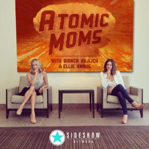 Atomic Moms Podcast with Ellie Knaus & Bianca Kajlich available on iTunes