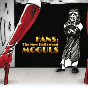 Fans: The New Hollywood Moguls Logo 1