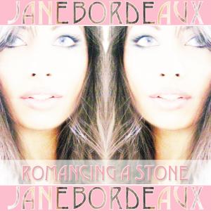 (NEW MUSIC) ROMANCING A STONE By Jane Bordeaux
