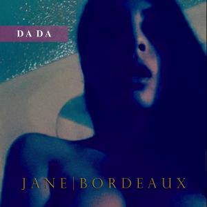 JANE BORDEAUX MUSIC INC DA DABy Jane Bordeaux  ALBUM COVER ART