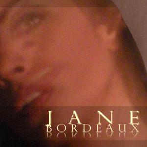 Join Jane Bordeaux and her over 30000 Facebook Fans and 22000 Twitter Followers JANE BORDEAUX  American Pop SingerSongwriterProduceActress