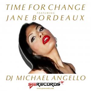 NEW MUSIC TIME FOR CHANGE By Jane Bordeaux Feat Music By DJ MICHAELANGELLO  Future Release  SJE RECORDS Australia