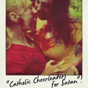 Catholic Cheerleaders For Satan A Creepy Six Films production