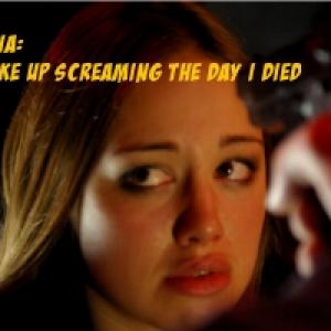 I Woke Up Screaming The Day I Died A Creepy Six Films production