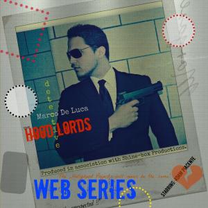 New Web Series coming soon 'The Hood Lords'!