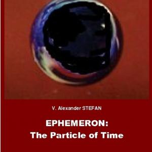 (2002) Book. V. Alexander Stefan, Ephemeron: The Particle of Time (The 1st book of the FAUSTEF TRILOGY)