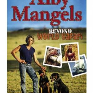 The authorised biography by Lynn Santer Alby Mangels Beyond World Safari published by Jo Jo Publishing Melbourne Australia