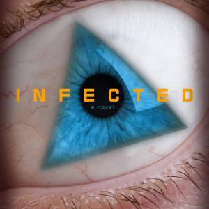 The cover for INFECTED, a horror novel by Scott Sigler.