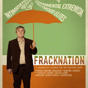 FrackNation: A Journalist's Search for the Fracking Truth