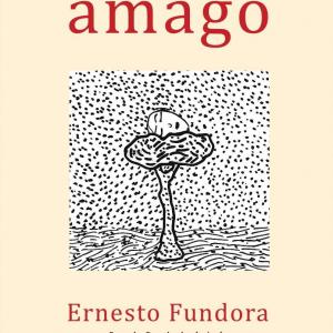 Amago, poemario, Segunda Edición Escrito por Ernesto Fundora