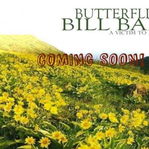 Upcoming film  Butterflies of Bill Baker