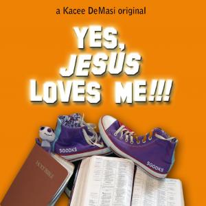 Movie Poster and Front DVD cover for Kacee DeMasi's film, 'Yes, JESUS Loves Me!!!' Poster design by Michele Gottlieb. Starring Julia Grosso, Alexa Gardner, Tara Hadley, Hope Duong and Kacee DeMasi
