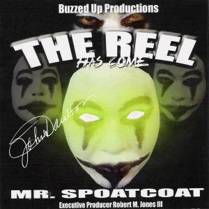 The Reel Has Come Buzzed Up Productions Mr Spoatcoat Executive Producer Robert M Jones III