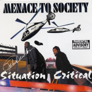 Menace To Society Situation Critical