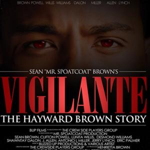 Vigilante The Movie The Hayward Brown Story