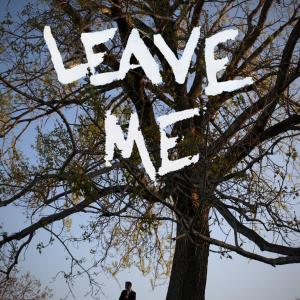 Official Poster of Leave Me