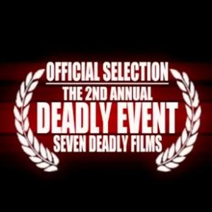 Survive Official Selection The 2nd Annual Deadly Event Seven Deadly Films